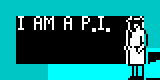 I AM A P.I.